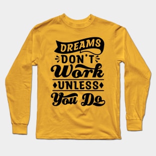 Dreams Long Sleeve T-Shirt